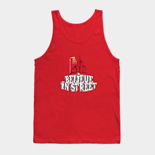 Believe in Street Tank Top